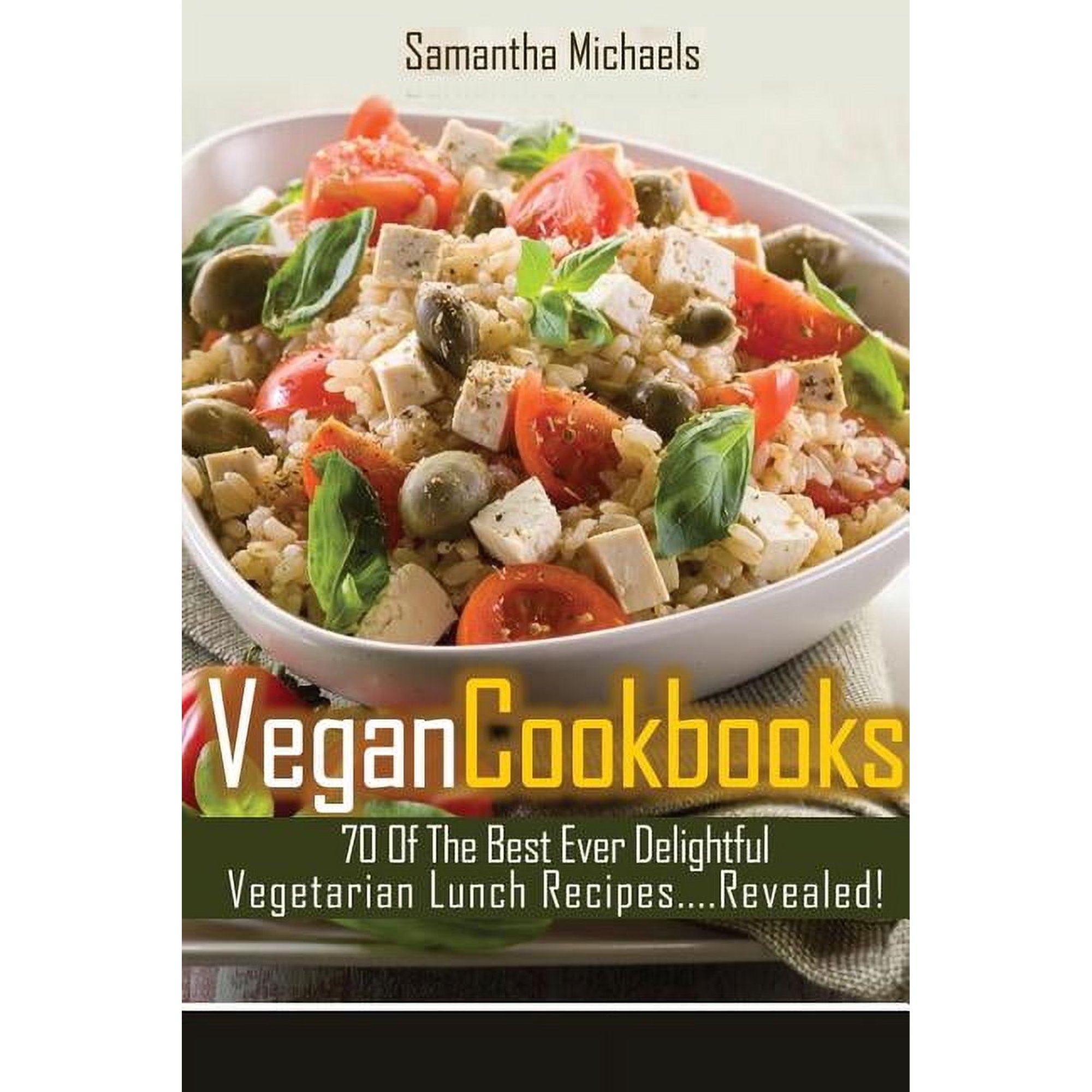 Vegan Cookbooks: 70 of the Best Ever Delightful Vegetarian Lunch Recipes....Revealed!, (Paperback)