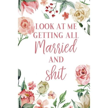 Look at me getting all MARRIED and shit: Portable Wedding Planner and Organizer (The Best Wedding Organizer)