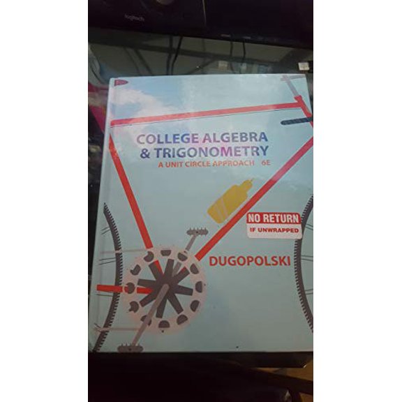 Pre-Owned College Algebra and Trigonometry: A Unit Circle Approach (Hardcover) 0321916522 9780321916525