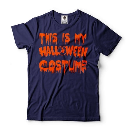 This Is My Halloween Costume Shirt Halloween Shirts Halloween Costume Halloween Party Shirt (Large Navy Blue)