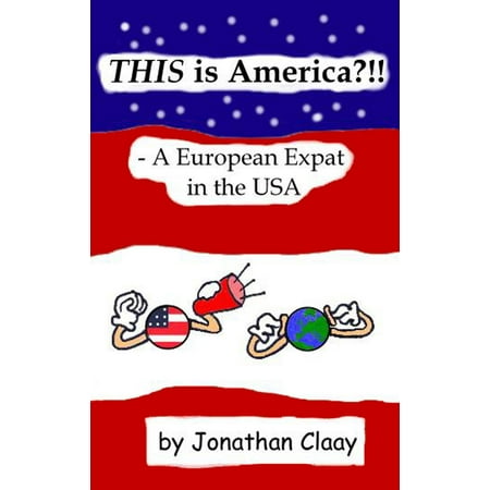 THIS is America?!! - A European Expat in the USA -