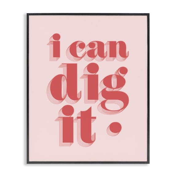 Stupell Industries Modern I Can Dig It Phrase Black Framed Giclee Art, 11 x 14, by Lil' Rue