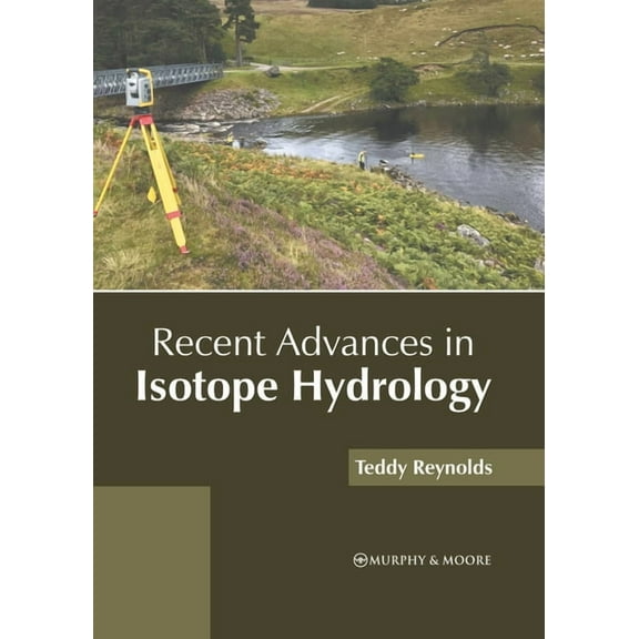 Recent Advances in Isotope Hydrology, (Hardcover)