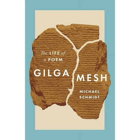 Gilgamesh: The Life of a Poem, (Paperback)