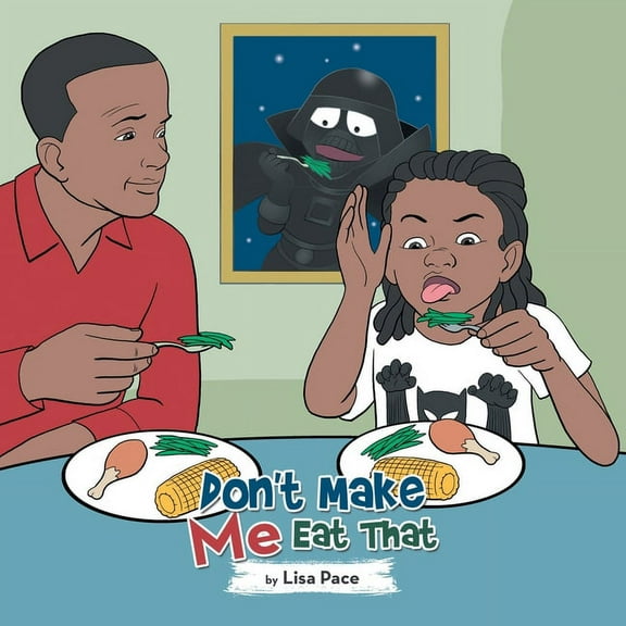 Don't Make Me Eat That, (Paperback)