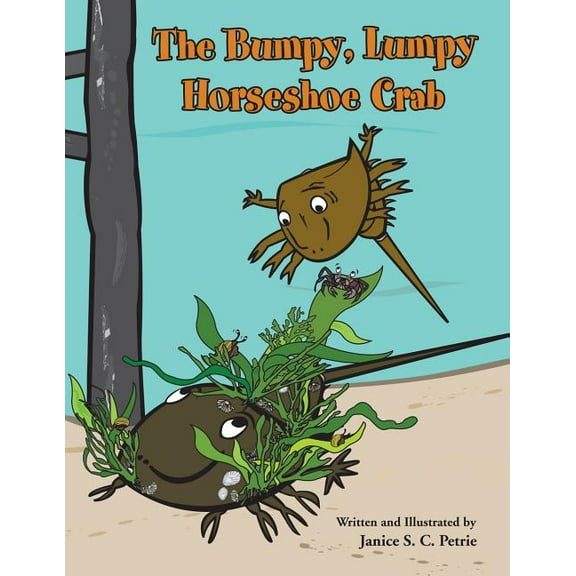 Seatales Sea Animal The Bumpy, Lumpy Horseshoe Crab, Book 1, (Paperback)