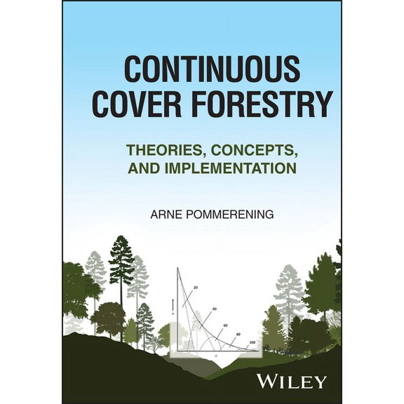 Continuous Cover Forestry: Theories, Concepts, and Implementation, (Hardcover)