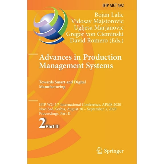 IFIP Advances in Information and Communi Advances in Production Management Systems. Towards Smart and Digital Manufacturing: Ifip Wg 5.7 International Conference, Book 592, (Paperback)