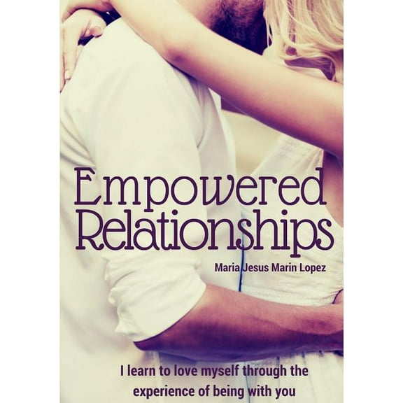 Empowered Relationships, (Paperback)