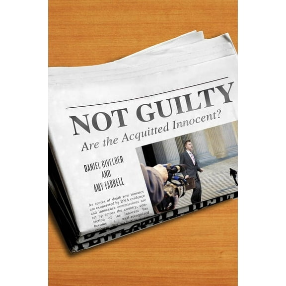 Not Guilty: Are the Acquitted Innocent?, (Hardcover)