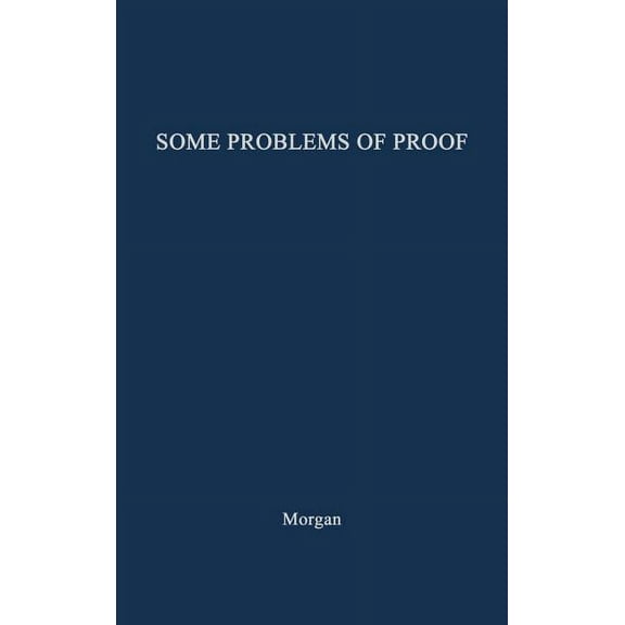 Some Problems of Proof Under the Anglo-American System of Litigation, (Hardcover)