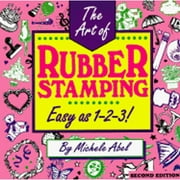 Art of Rubber Stamping: Easy as 1-2-3 (Paperback) by Michele Abel