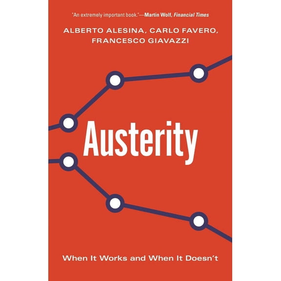Austerity: When It Works and When It Doesn't, (Paperback)
