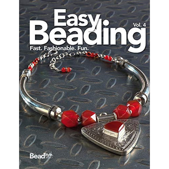 Pre-Owned Easy Beading, Volume 4 : The Best Projects from the Fourth Year of BeadStyle Magazine