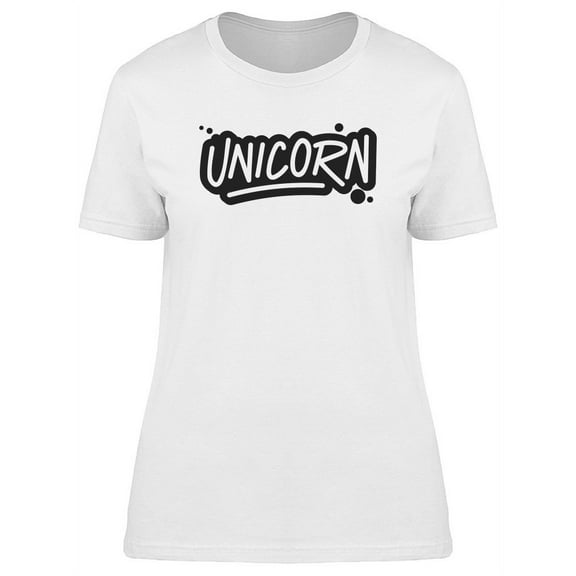 Unicorn, Cool Fantasy Quote T-Shirt Women -Image by Shutterstock, Female Large