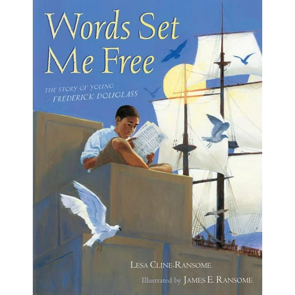 Paula Wiseman Books Words Set Me Free: The Story of Young Frederick Douglass, (Hardcover)