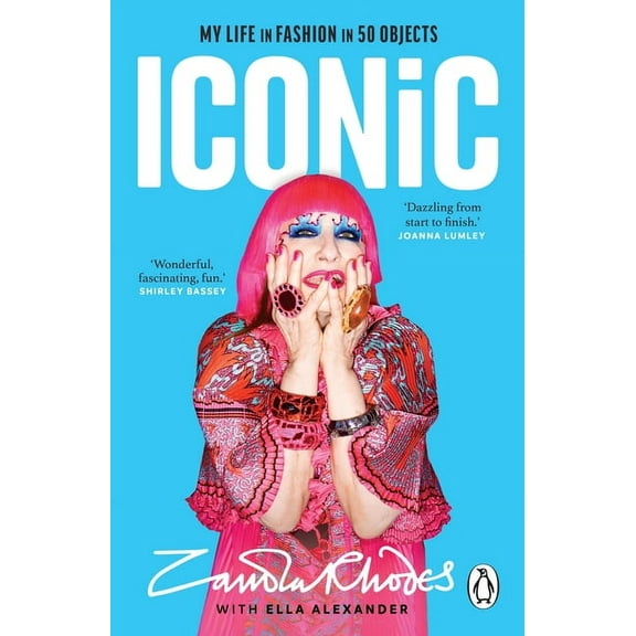 Iconic: My Life in Fashion in 50 Objects, (Paperback)