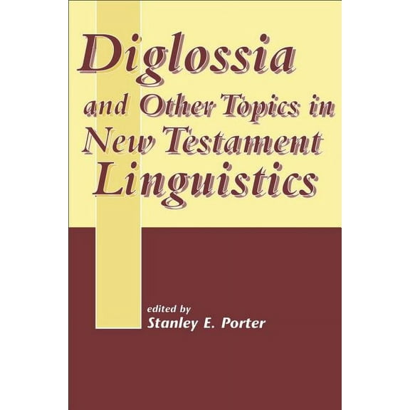 Library of New Testament Studies: Diglossia and Other Topics in New Testament Linguistics (Hardcover)