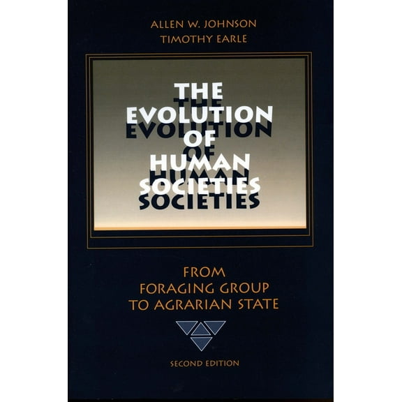 The Evolution of Human Societies: From Foraging Group to Agrarian State, (Paperback)