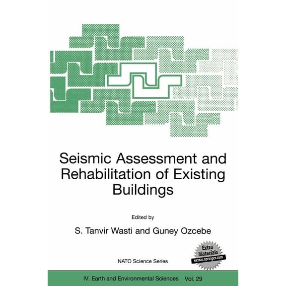 NATO Science Series: IV: Seismic Assessment and Rehabilitation of Existing Buildings, Book 29, (Paperback)