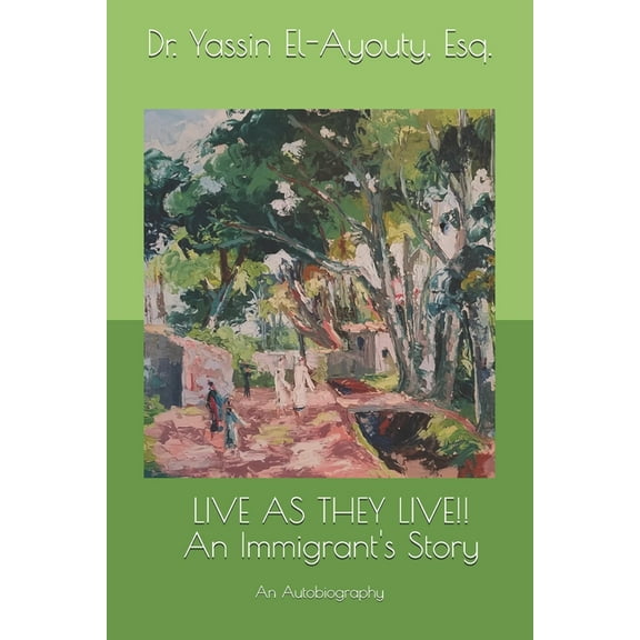 Live as They Live!!: An Immigrant's Story, (Paperback)