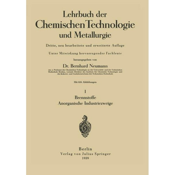 Lehrbuch Der Chemischen Technologie Und Metallurgie: I Brennstoffe Anorganische Industriezweige, (Paperback)