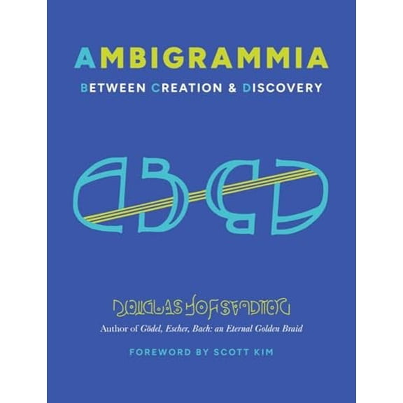 Pre-Owned Ambigrammia: Between Creation and Discovery Hardcover