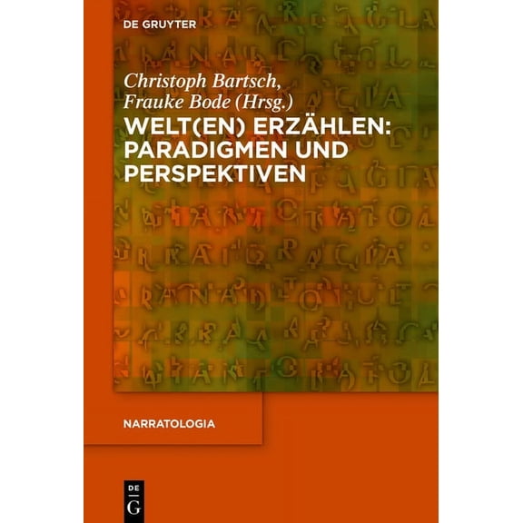 Narratologia Welt(en) erzählen: Paradigmen und Perspektiven, Book 65, (Hardcover)