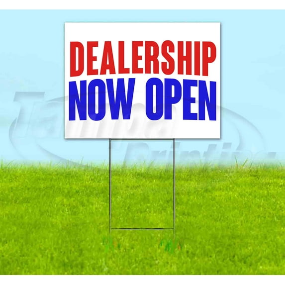 Dealership Now Open (18" x 24") Yard Sign, Includes Metal Step Stake