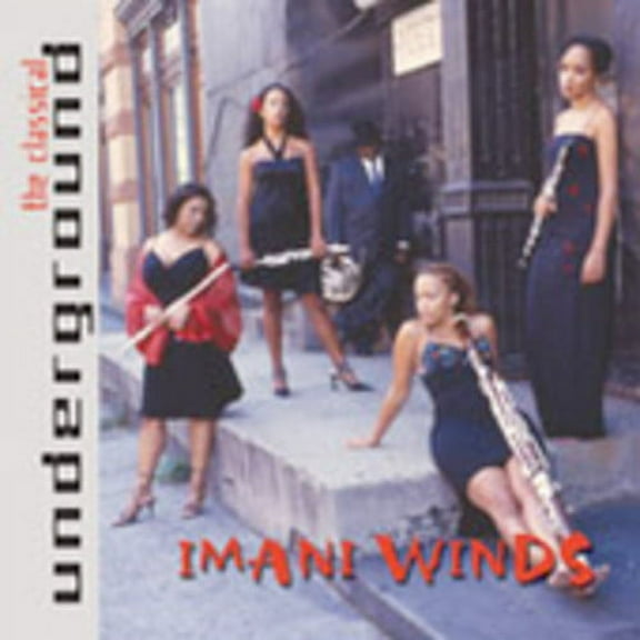 Imani Winds - Classical Underground - Music & Performance - CD