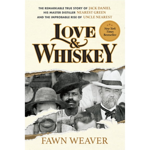 Pre-Owned Love & Whiskey: The Remarkable True Story of Jack Daniel, His Master Distiller Nearest Green, and (Hardcover) by Fawn Weaver