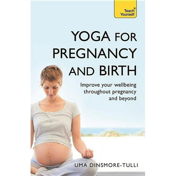 Yoga For Pregnancy And Birth (Paperback)
