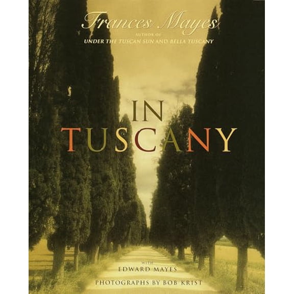 Pre-Owned In Tuscany, 9780767905350, 0767905350, Hardcover, First Edition edition