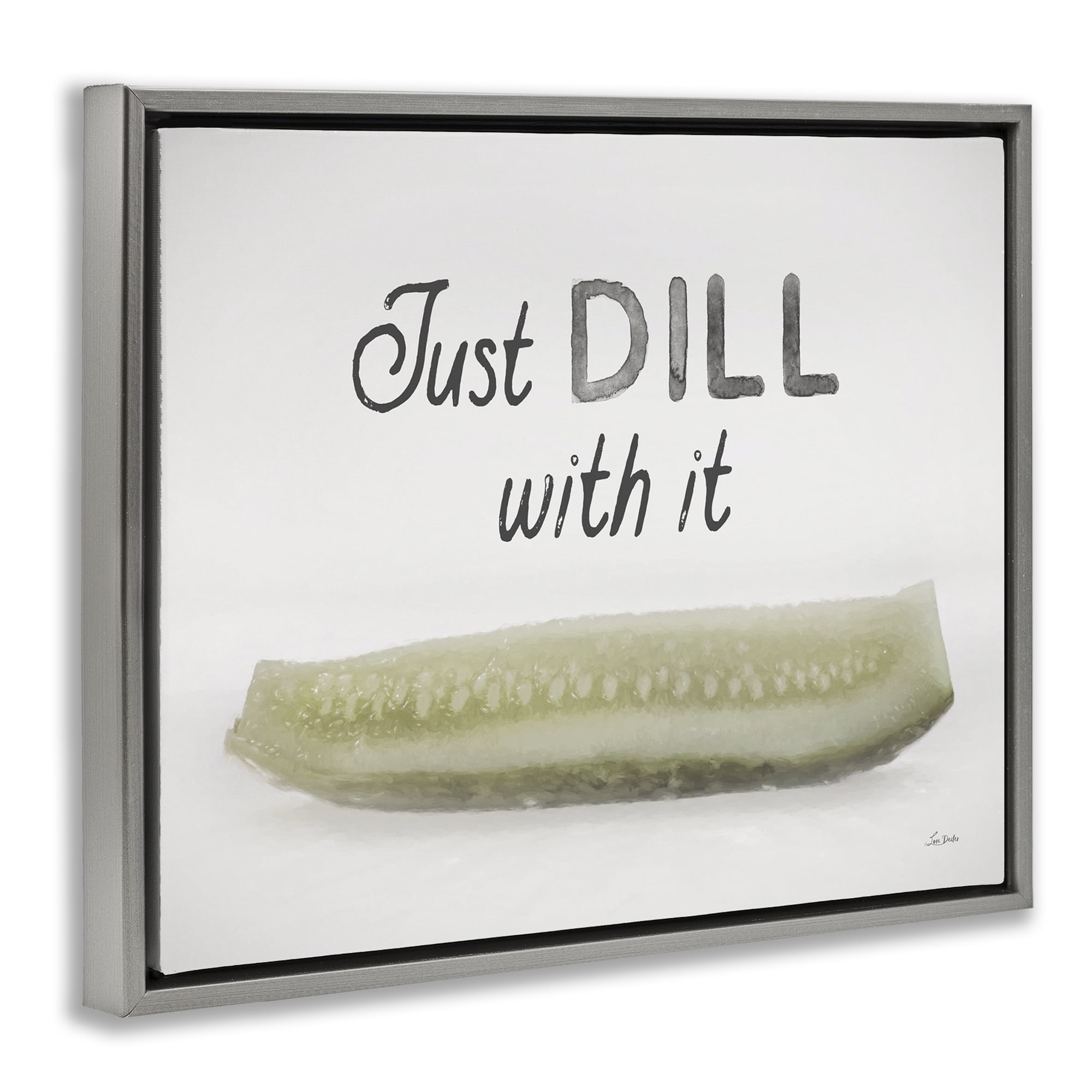Stupell Industries Just Dill With It Food & Beverage Painting Gray Floater Framed Canvas Art Print Wall Art, 31 x 25