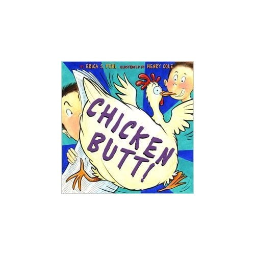 Pre-Owned Chicken Butt! by Erica S. Perl (2014-08-01) Paperback