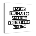 thumbnail image 2 of Creative Products Darling You Can Do Anything 24x24 Canvas Wall Art, 2 of 5