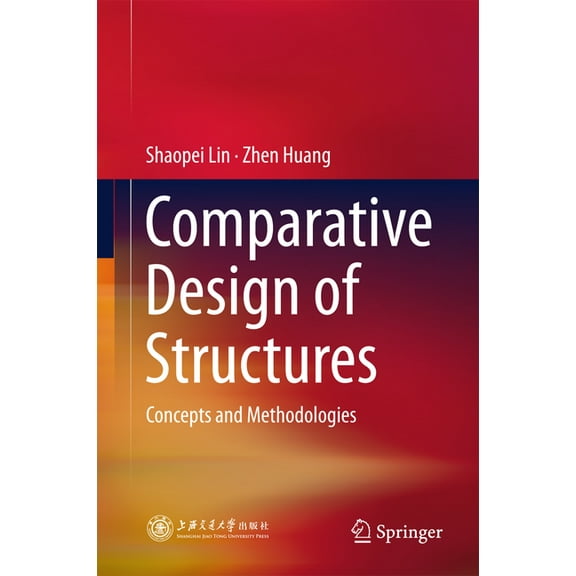Comparative Design of Structures: Concepts and Methodologies, (Hardcover)