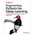 thumbnail image 1 of Pre-Owned Programming Pytorch for Deep Learning: Creating and Deploying Deep Learning Applications (Paperback) 1492045357 9781492045359, 1 of 1