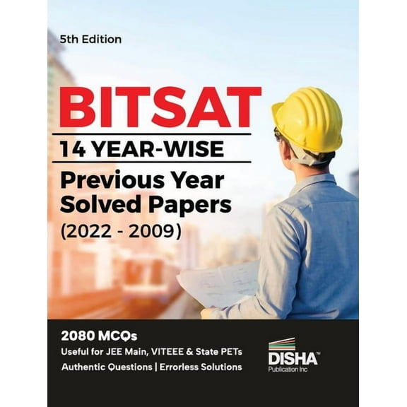 BITSAT 14 Yearwise Previous Year Solved Papers (2022 - 2009) 5th Edition Physics, Chemistry, Mathematics, English & Logi, (Paperback)