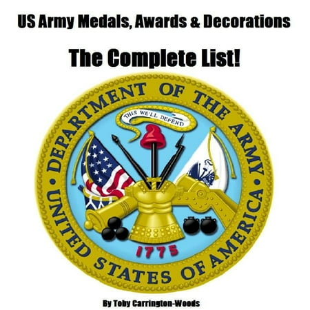 - US Army Medals, Awards & Decorations: The Complete List - eBook