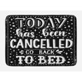 thumbnail image 1 of Saying Bath Mat, Conceptual Handwritten Phrase Today Has Been Cancelled Go Back to Bed, Plush Bathroom Decor Mat with Non Slip Backing, 29.5" X 17.5", Charcoal Grey and White, by Ambesonne, 1 of 2
