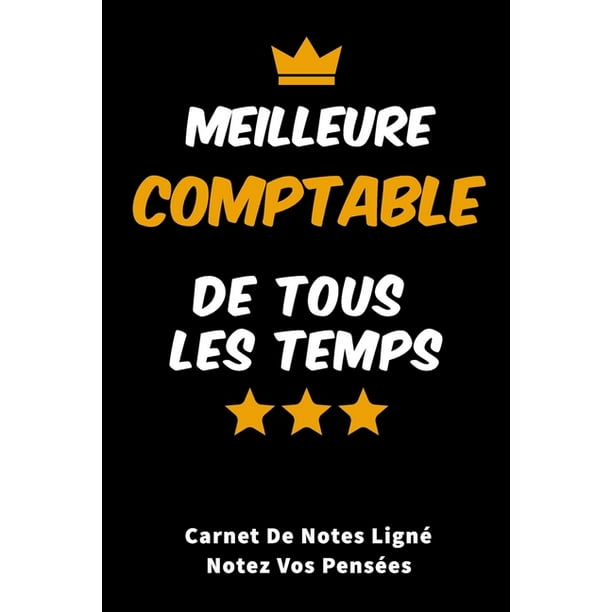 Meilleure Comptable De Tous Les Temps Carnet De Notes Ligne Pour Notez Vos Pensees Carnet De Notes Ligne Et Citation Positive Excellente Idee De Cadeau Original D Anniversaire Ou Saint Valentin Fet Walmart Com
