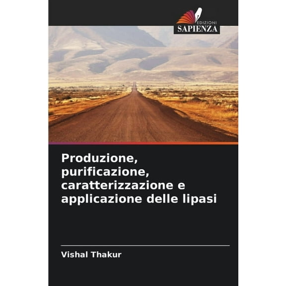 Produzione, purificazione, caratterizzazione e applicazione delle lipasi, (Paperback)