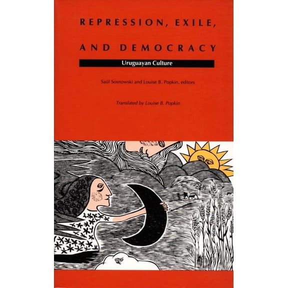 Latin America in Translation Repression, Exile, and Democracy: Uruguayan Culture, (Paperback)
