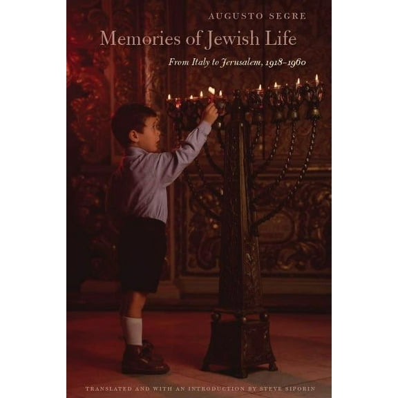 Memories of Jewish Life: From Italy to Jerusalem, 1918-1960, (Hardcover)