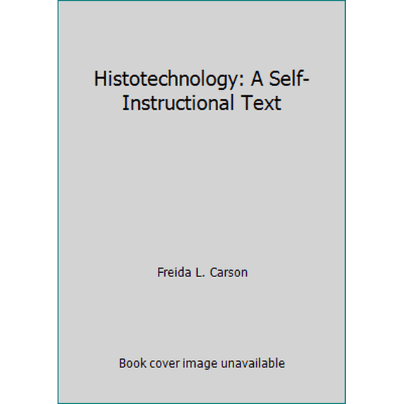 Pre-Owned Histotechnology: A Self-Instructional Text
