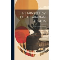 The Minstrelsy Of The Arabian Nights (Hardcover)