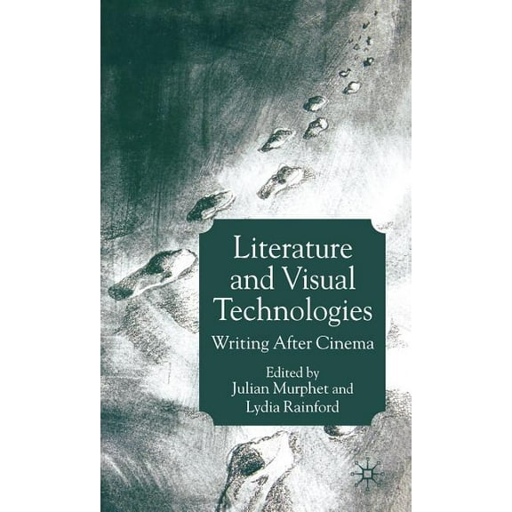 Literature and Visual Technologies: Writing After Cinema, (Hardcover)