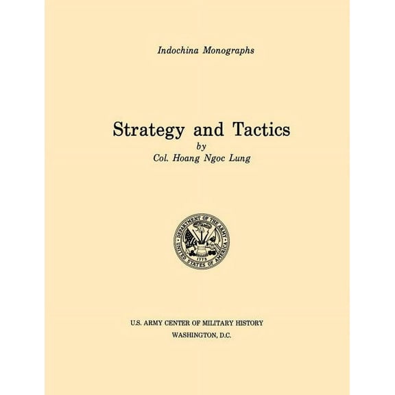 Strategy and Tactics (U.S. Army Center for Military History Indochina Monograph series) (Paperback)