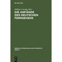 Medien in Forschung Und Unterricht. Seri Die Anfänge des Deutschen Fernsehens, Book 30, (Hardcover)